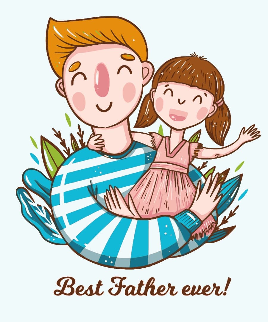 Father's Day- Father and daughter- Best Father Ever