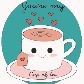 You're my cup of Tea