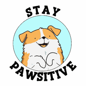 Stay Pawsitive Cute