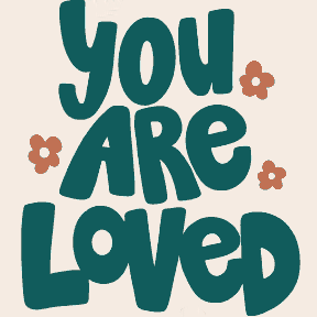 You are Loved