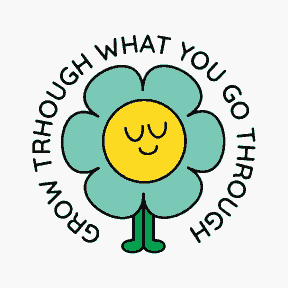 Go through what you Go through