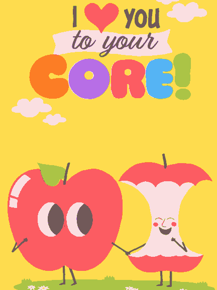 I Love you to your core