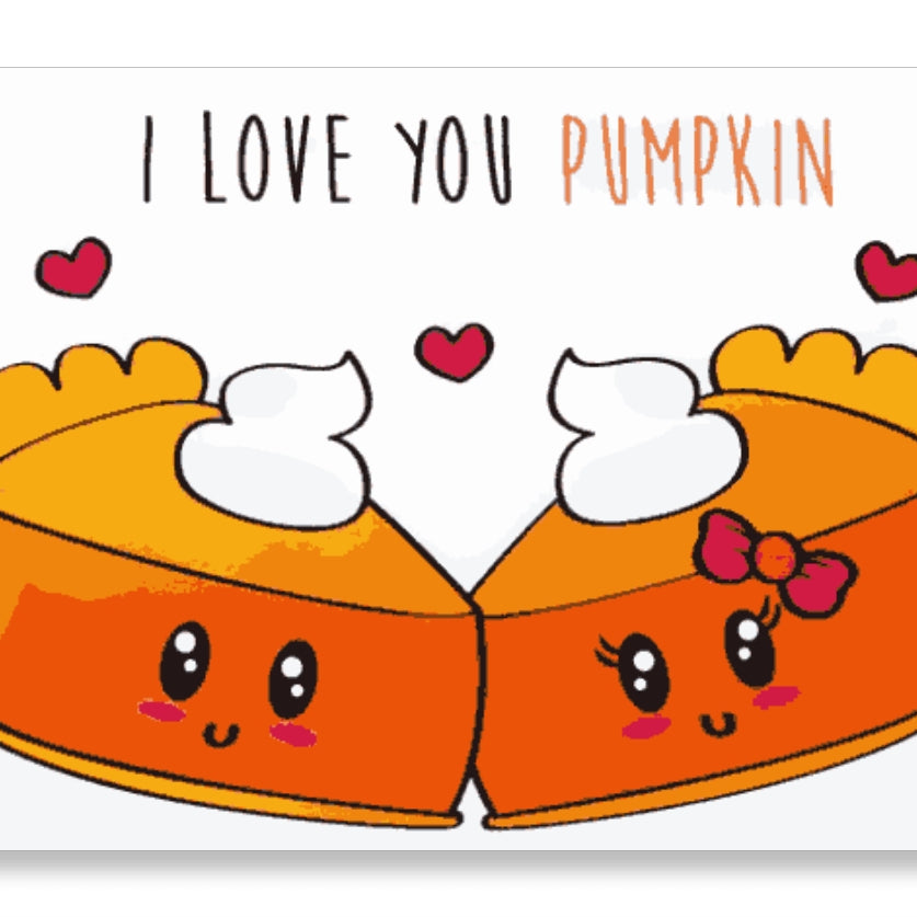 I Love You Pumpkin - Valentine Special