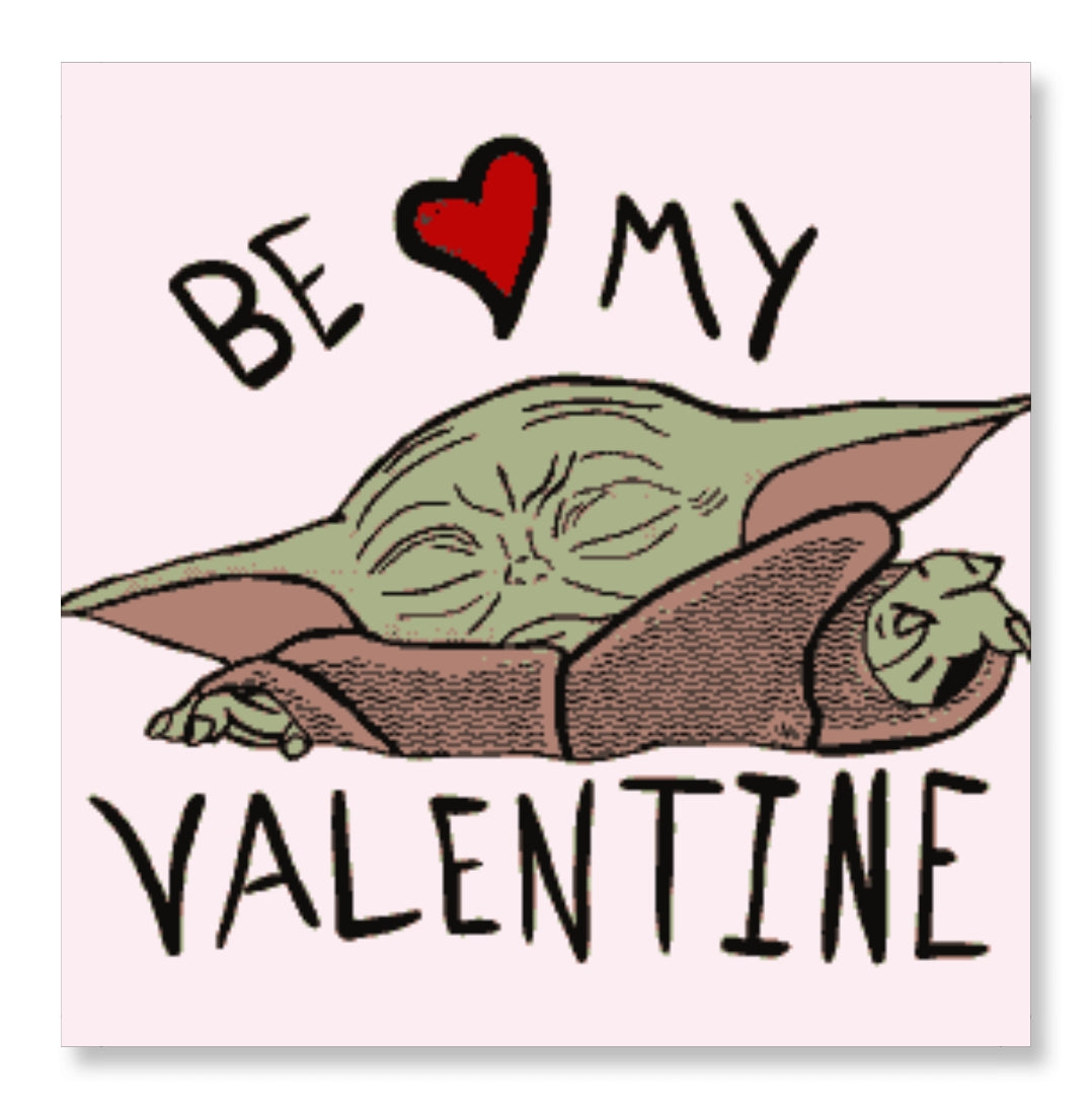 Be My Valentine From Yoda - Valentine Special
