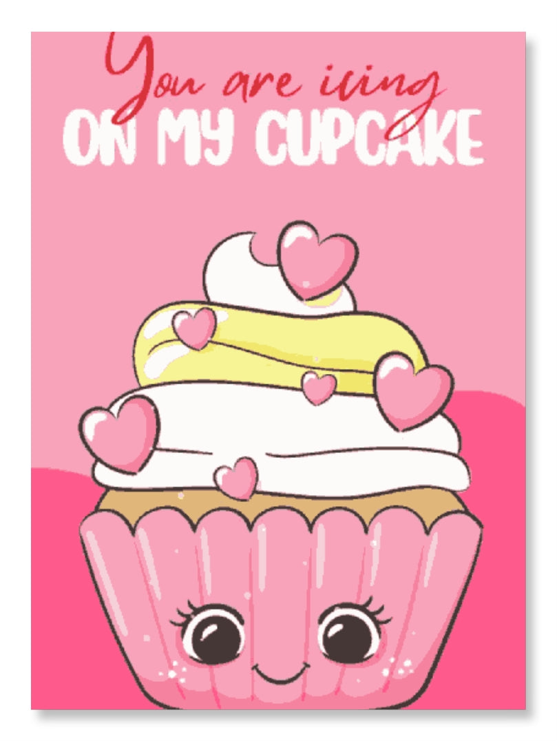 You're Icing on my Cupcake - Valentine Day