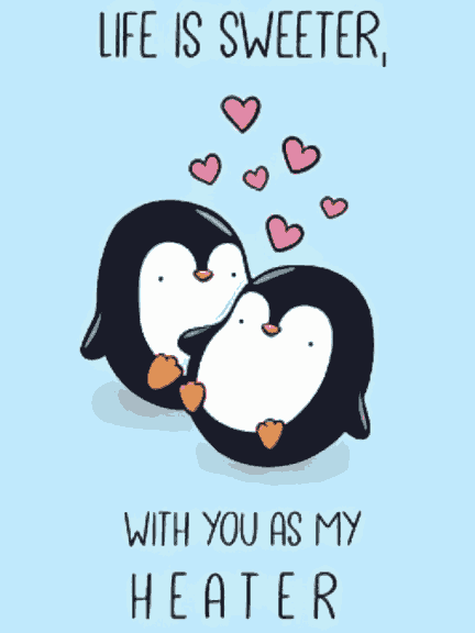 Life Is Sweeter With You As My Heater - Valentine Special