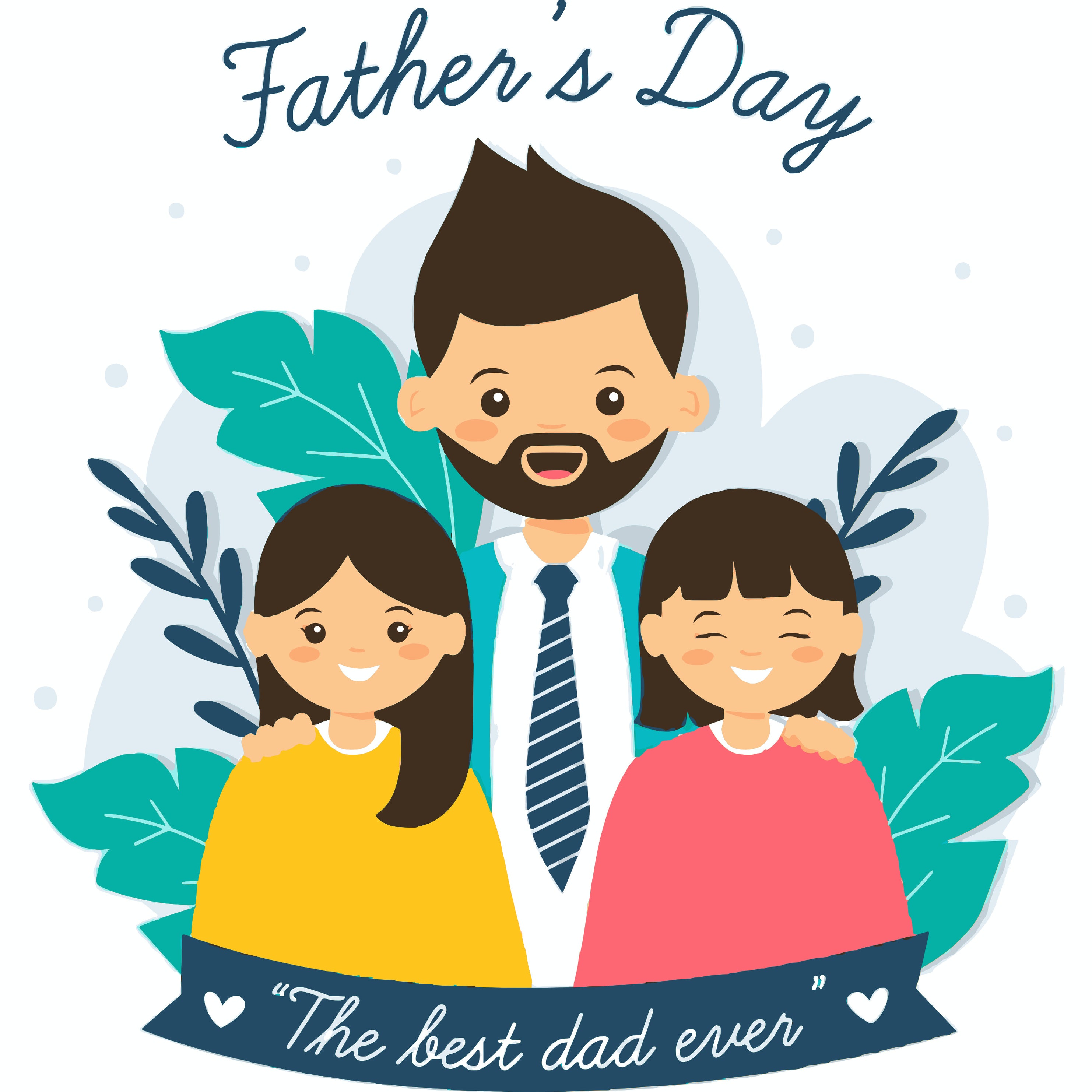 Father's Day- Father and Daughters- The Best Dad Ever