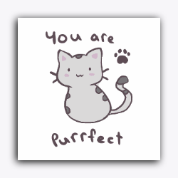 You are Purrfect