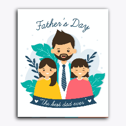 Father's Day- Father and Daughters- The Best Dad Ever