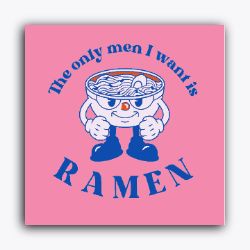Men I want is Ramen